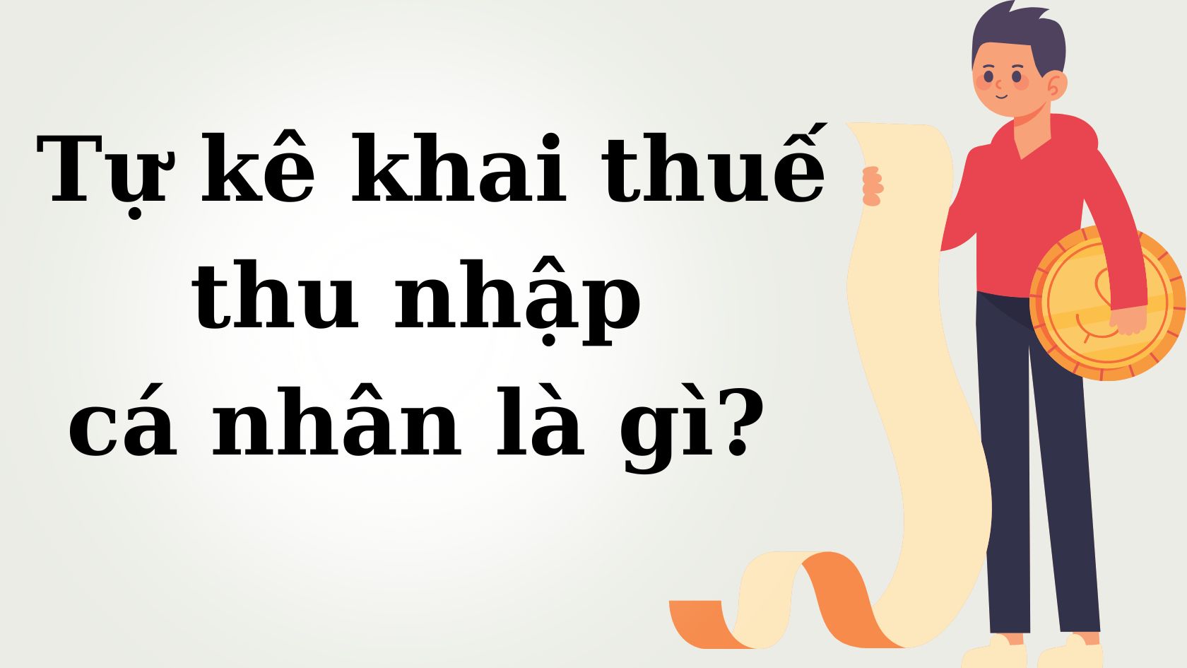 Khái niệm tự kê khai thuế TNCN là gì? 