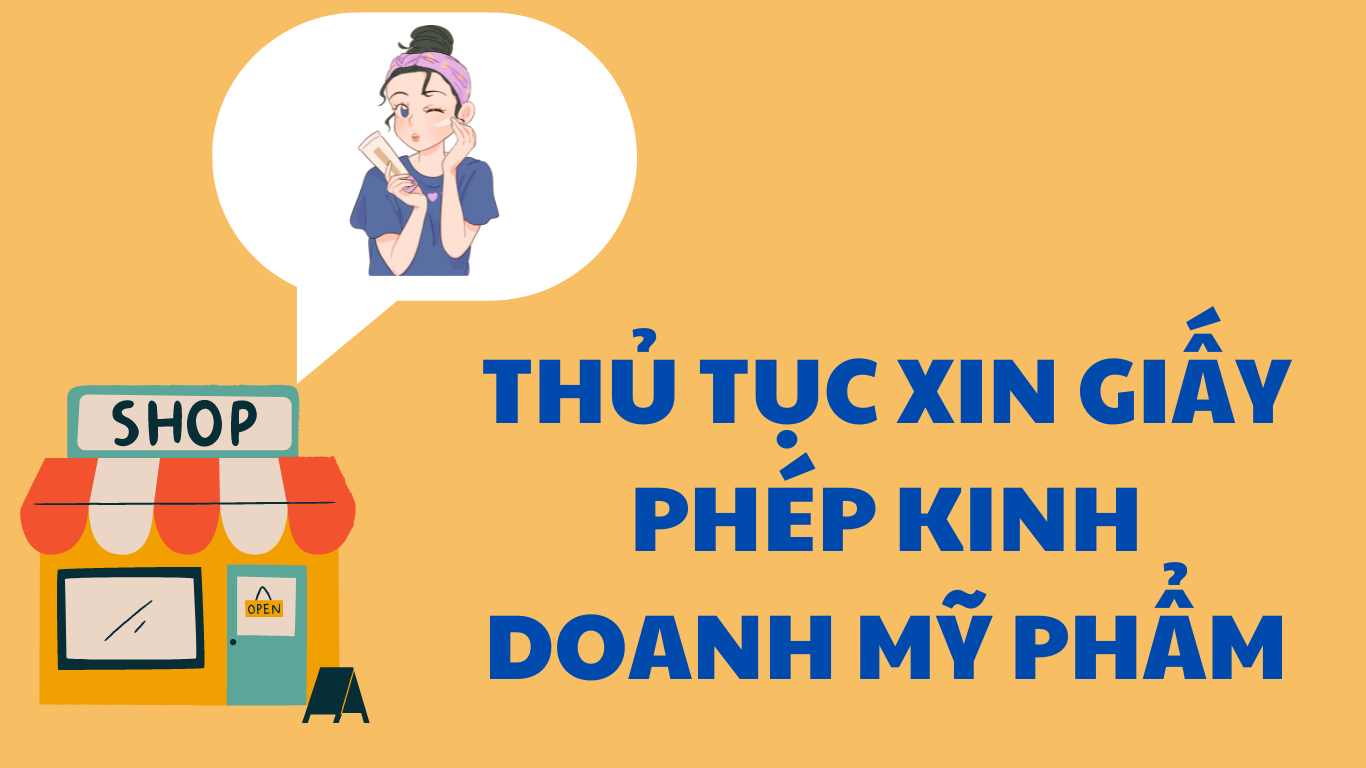 4 bước làm thủ tục xin giấy phép kinh doanh mỹ phẩm