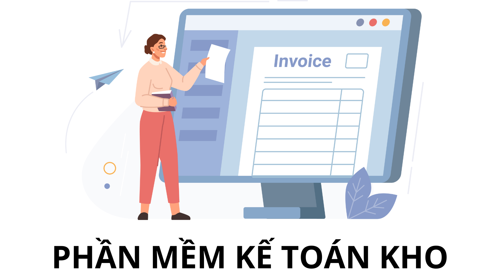 Phần mềm kế toán kho và các tiêu chí 